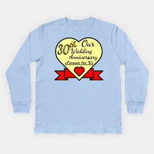 Our 30th Wedding anniversary Kids Long Sleeve T-Shirt